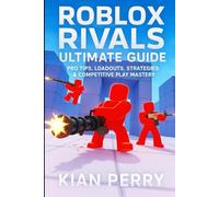 Roblox Rivals Ultimate Guide: Pro Tips, Loadouts, Strategies & Competitive Play Mastery