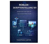 Roblox-Skripterstellung 101: Erstelle dein erstes Spiel mit Luau und dem Roblox Studio