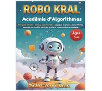 ROBO KRAL - Académie d’Algorithmes: Rang de mission : Galaxy Commander | Logique avancée, algorithmes, pensée par motifs, défis en grille et préparation au codage