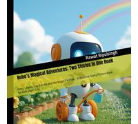 Robo’s Magical Adventures: Two Stories in One Book: Robo’s Rainy Day & Robo and the Magic Fireflies - A Bedtime Story Picture Book for Kids (Ages 3-6)