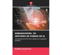 Roboadvisors- OS Gestores de Fundos de Ia: Uma perspetiva da UTAUT sobre a adoção da IA na gestão de património