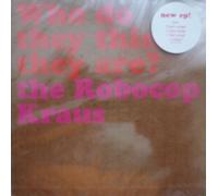 Robocop Kraus - Who do they think they are? [Single-CD]