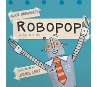 Robopop: A Dad in a Box
