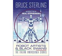 Robot Artists & Black Swans: The Italian Fantascienza Stories
