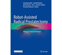 Robot-Assisted Radical Prostatectomy – Advanced Surgical Techniques – Springer Verlag