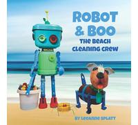 Robot & Boo the beach cleaning crew: A rainbow of plastic