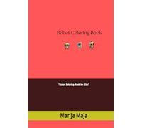 "Robot Coloring Book for Kids"