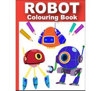 Robot Colouring Book: Fun for Kid & Toddlers