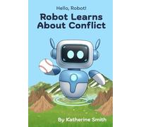 Robot Learns About Conflict (Hello, Robot!)