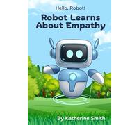 Robot Learns About Empathy (Hello, Robot!)