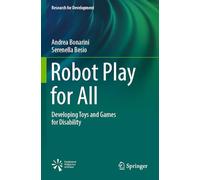 Robot Play for All: Developing Toys and Games for Disability (Research for Development)