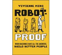 Robot-Proof : When Machines Have all the Answers, Build Better People