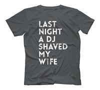 Robot Rave Last Night A DJ Shaved My Wife T-Shirt Charcoal Small