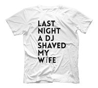 Robot Rave Last Night A DJ Shaved My Wife T-Shirt White Large