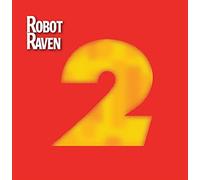 Robot Raven - Greatest Hits, Part Two