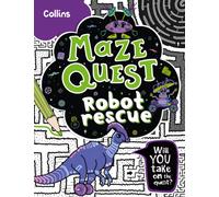 Robot Rescue : Solve 50 Mazes in This Adventure Story for Kids Aged 7+