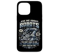 Robot Robotics Engineer Ask Me About Robots Actually, You Case for iPhone 13 Pro Max