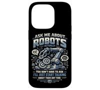 Robot Robotics Engineer Ask Me About Robots Actually, You Case for iPhone 14 Pro
