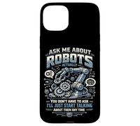 Robot Robotics Engineer Ask Me About Robots Actually, You Case for iPhone 15 Plus