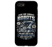 Robot Robotics Engineer Ask Me About Robots Actually, You Case for iPhone SE (2020) / 7/8