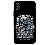 Robot Robotics Engineer Ask Me About Robots Actually, You Case for iPhone X/XS
