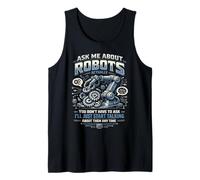 Robot Robotics Engineer Ask Me About Robots Actually, You Tank Top