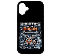 Robot Robotics Engineer Bacon Robotics Is The Bacon Of Case for iPhone 16 Plus