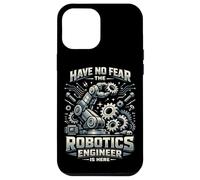 Robot Robotics Engineer Have No Fear The Robotics Engineer Case for iPhone 12 Pro Max