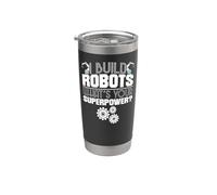 Robot Robotics Engineer I Build Robots What's Your Stainless Steel Insulated Tumbler