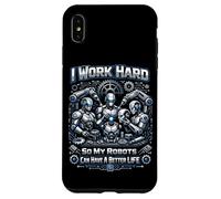 Robot Robotics Engineer I Work Hard So My Robots Can Have A Case for iPhone XS Max