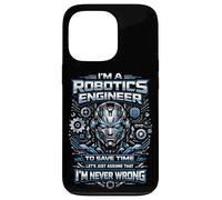 Robot Robotics Engineer I'm A Robotics Engineer To Save Time Case for iPhone 13 Pro