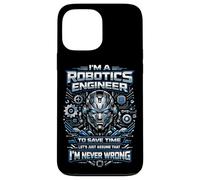 Robot Robotics Engineer I'm A Robotics Engineer To Save Time Case for iPhone 13 Pro Max
