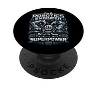 Robot Robotics Engineer I'm A Robotics Engineer What Is Your PopSockets Adhesive PopGrip