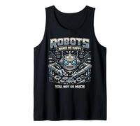Robot Robotics Engineer Robots Makes Me Happy You, Not So Tank Top