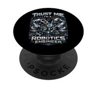 Robot Robotics Engineer Trust Me I'm A Robotics Engineer PopSockets Adhesive PopGrip