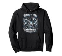 Robot Robotics Engineer Trust Me I'm A Robotics Engineer Pullover Hoodie
