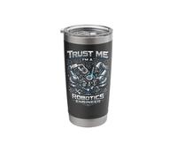 Robot Robotics Engineer Trust Me I'm A Robotics Engineer Stainless Steel Insulated Tumbler
