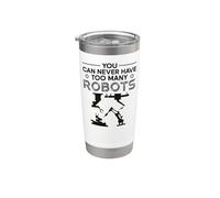 Robot Robotics Engineer You Can Never Have Too Many Robots Stainless Steel Insulated Tumbler