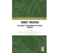 Robot Theaters : Collisions in Performance and Social Robotics