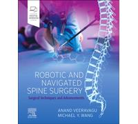 Robotic and Navigated Spine Surgery : Surgical Techniques and Advancements