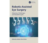 Robotic-Assisted Eye Surgery : Advances, Challenges, and Breakthroughs
