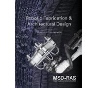 Robotic Fabrication & Architectural Design