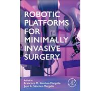 Robotic Platforms for Minimally Invasive Surgery