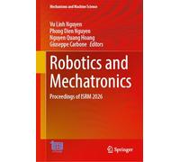 Robotics and Mechatronics: Proceedings of ISRM 2026 (Mechanisms and Machine Science, 213)