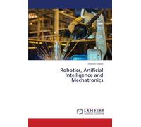 Robotics, Artificial Intelligence and Mechatronics
