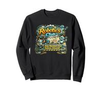 Robotics Club Only Members And Robots Allowed Sweatshirt