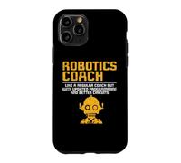 Robotics Coach Like A Regular Coach Funny Robotics Case for iPhone 11 Pro