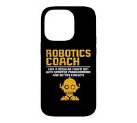 Robotics Coach Like A Regular Coach Funny Robotics Case for iPhone 14 Pro