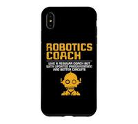 Robotics Coach Like A Regular Coach Funny Robotics Case for iPhone XS Max