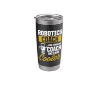 Robotics Coach Like a Regular Coach Only Way Cooler Engineer Stainless Steel Insulated Tumbler